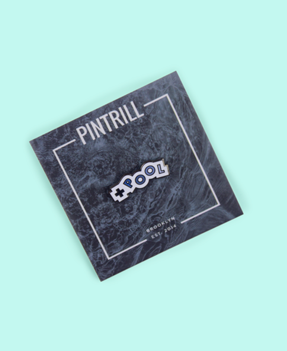 + POOL x PINTRILL Enamel Pin
